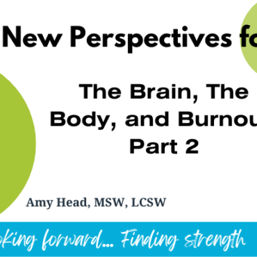 Unraveling the Mysteries of The Brain, The Body, and Burnout – Part 2